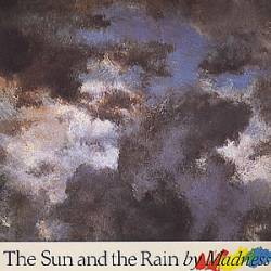 Madness : The Sun and the Rain